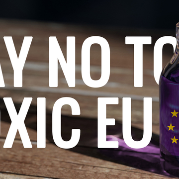 Sign the petition and say NO to a toxic Europe!